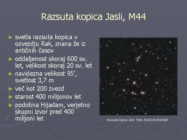 Razsuta kopica Jasli, M 44 svetla razsuta kopica v ozvezdju Rak, znana že iz