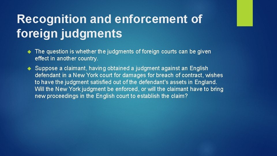 Recognition and enforcement of foreign judgments The question is whether the judgments of foreign