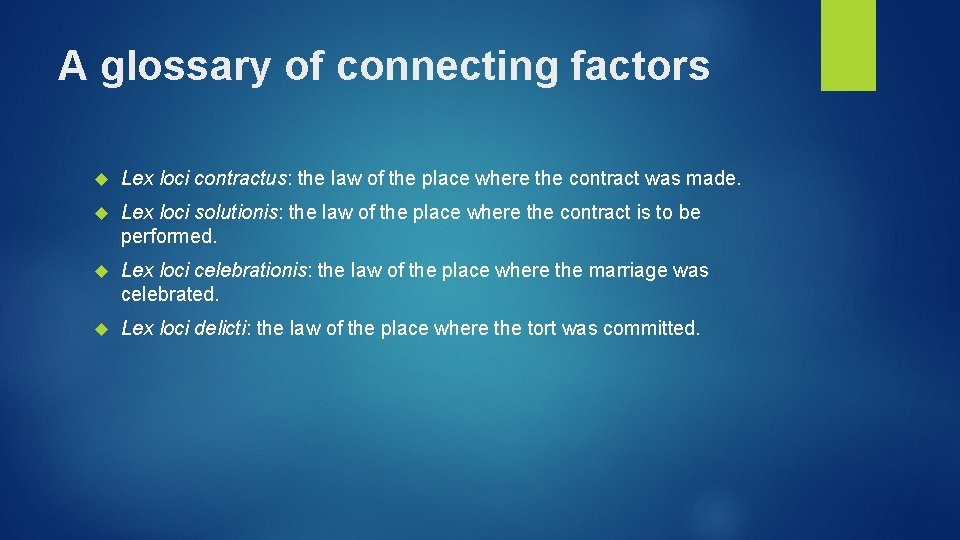 A glossary of connecting factors Lex loci contractus: the law of the place where
