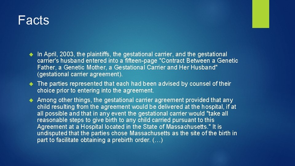 Facts In April, 2003, the plaintiffs, the gestational carrier, and the gestational carrier's husband