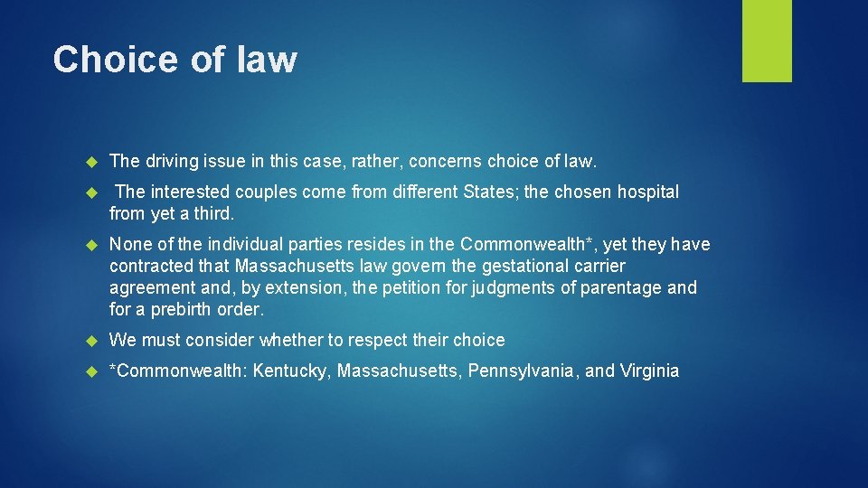 Choice of law The driving issue in this case, rather, concerns choice of law.