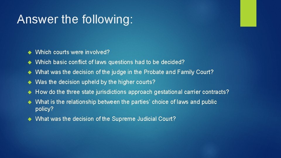 Answer the following: Which courts were involved? Which basic conflict of laws questions had