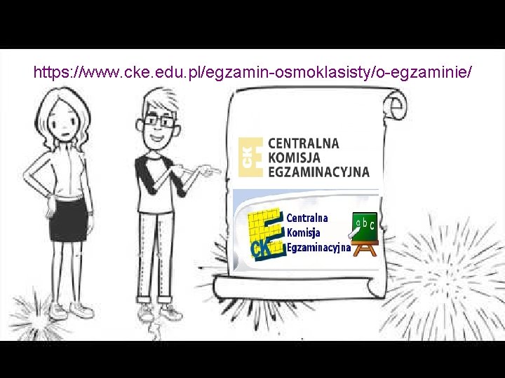 https: //www. cke. edu. pl/egzamin-osmoklasisty/o-egzaminie/ 