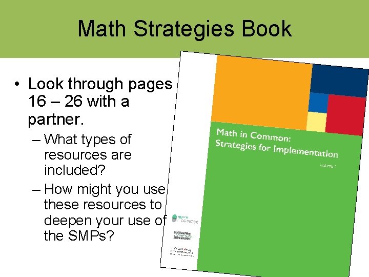 Math Strategies Book • Look through pages 16 – 26 with a partner. –
