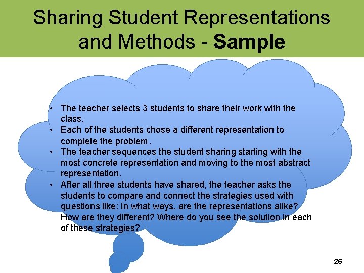 Sharing Student Representations and Methods - Sample • The teacher selects 3 students to