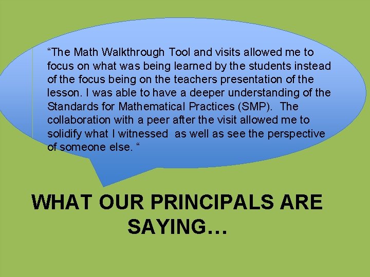 “The Math Walkthrough Tool and visits allowed me to focus on what was being