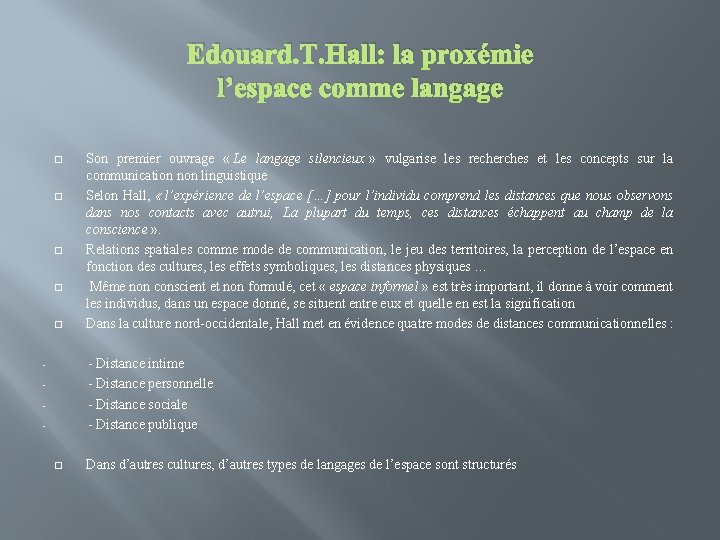 Edouard. T. Hall: la proxémie l’espace comme langage � � � Son premier ouvrage