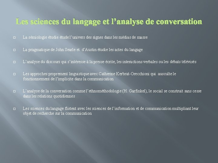 Les sciences du langage et l’analyse de conversation � La sémiologie étude l’univers des