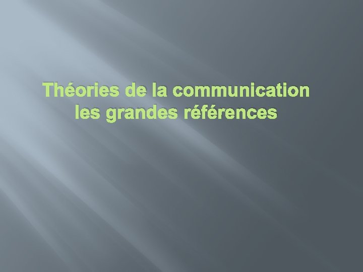 Théories de la communication les grandes références 