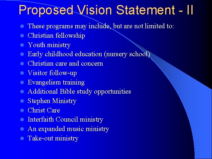 Proposed Vision Statement - II l l l l These programs may include, but