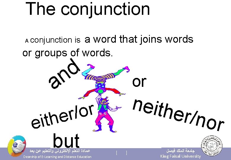 The conjunction a word that joins words or groups of words. A conjunction is