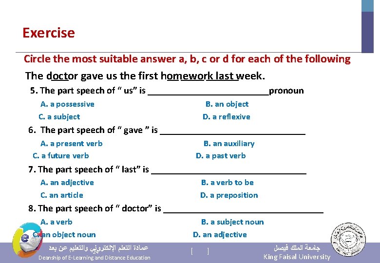 Exercise Circle the most suitable answer a, b, c or d for each of