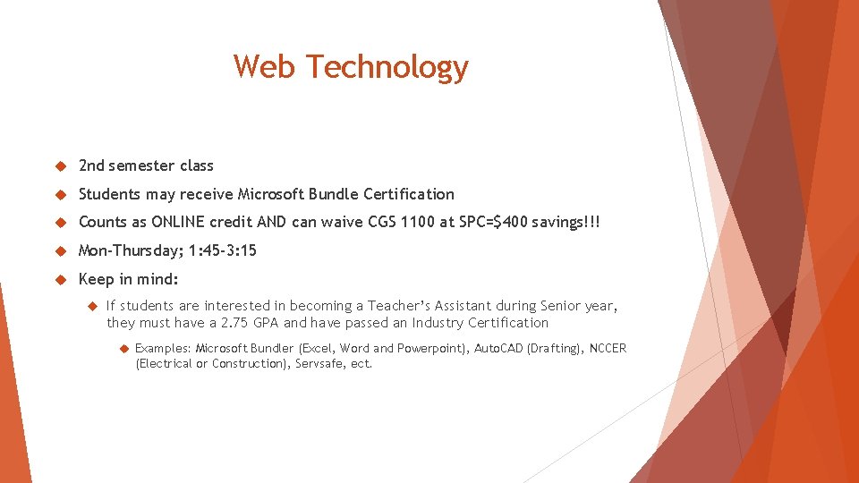 Web Technology 2 nd semester class Students may receive Microsoft Bundle Certification Counts as