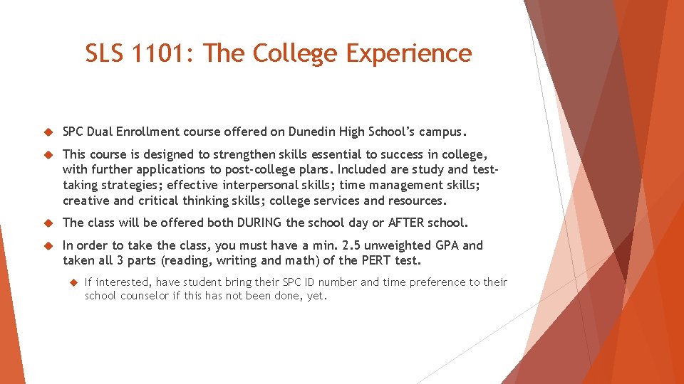SLS 1101: The College Experience SPC Dual Enrollment course offered on Dunedin High School’s