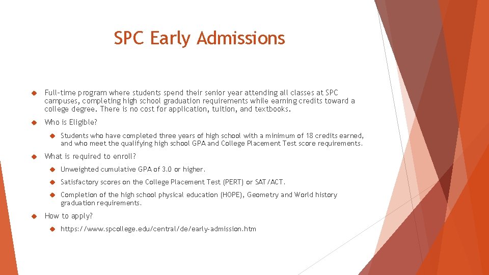 SPC Early Admissions Full-time program where students spend their senior year attending all classes