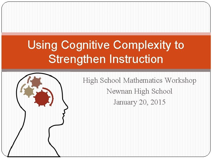 Using Cognitive Complexity to Strengthen Instruction High School