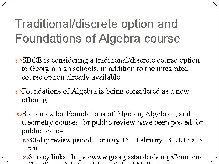 Traditional/discrete option and Foundations of Algebra course SBOE is considering a traditional/discrete course option Traditional/discrete option and Foundations of Algebra course SBOE is considering a traditional/discrete course option