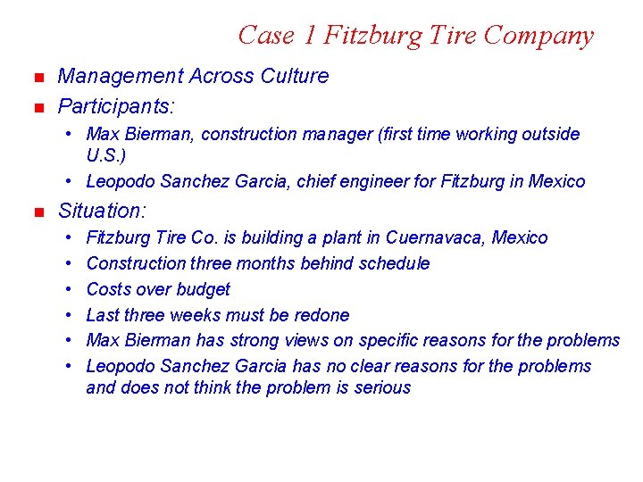 Case 1 Fitzburg Tire Company n n Management Across Culture Participants: • Max Bierman,
