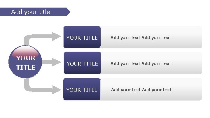 Add your title YOUR TITLE Add your text YOUR TITLE Add your text 