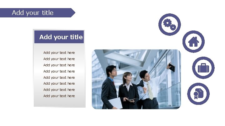 Add your title Add your text here Add your text here 