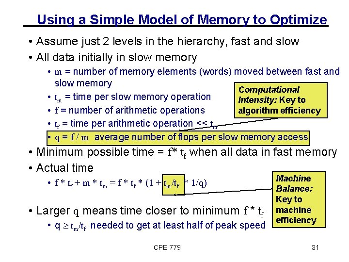 Using a Simple Model of Memory to Optimize • Assume just 2 levels in