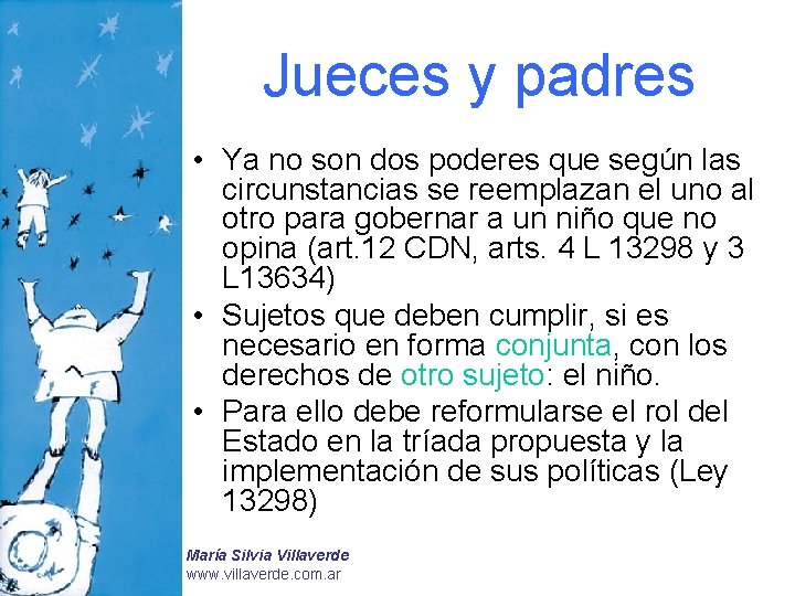 Jueces y padres • Ya no son dos poderes que según las circunstancias se