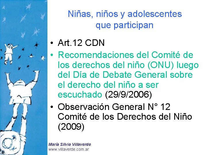 Niñas, niños y adolescentes que participan • Art. 12 CDN • Recomendaciones del Comité