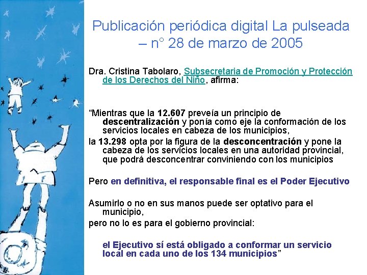 Publicación periódica digital La pulseada – n° 28 de marzo de 2005 Dra. Cristina