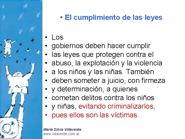  • El cumplimiento de las leyes • • • Los gobiernos deben hacer