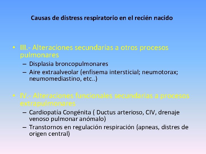 Causas de distress respiratorio en el recién nacido • III. - Alteraciones secundarias a