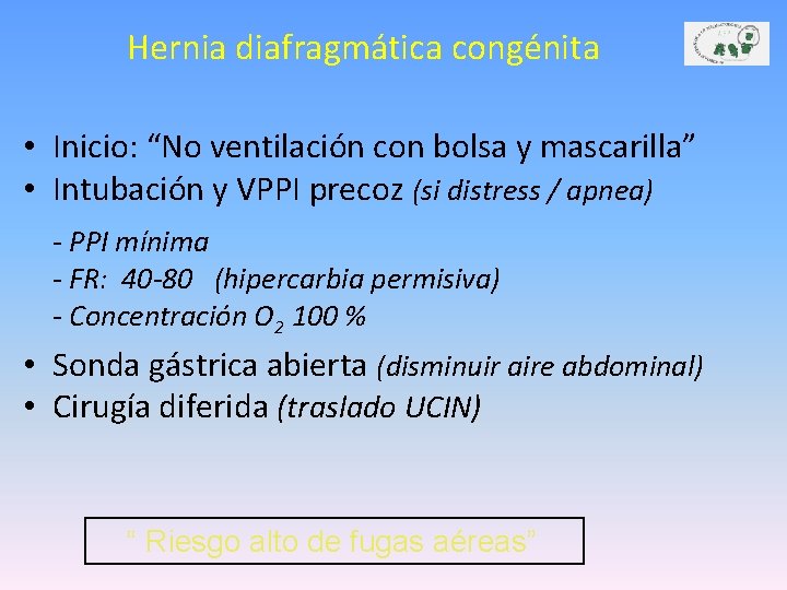Hernia diafragmática congénita • Inicio: “No ventilación con bolsa y mascarilla” • Intubación y Hernia diafragmática congénita • Inicio: “No ventilación con bolsa y mascarilla” • Intubación y