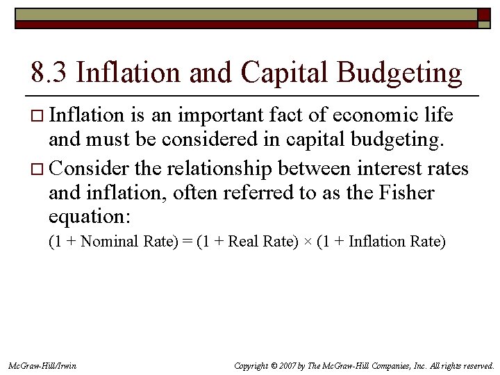 8. 3 Inflation and Capital Budgeting o Inflation is an important fact of economic