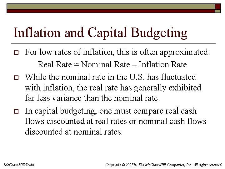 Inflation and Capital Budgeting o o o For low rates of inflation, this is