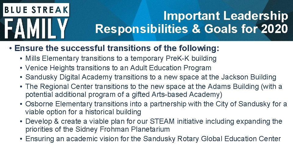 Important Leadership Responsibilities & Goals for 2020 • Ensure the successful transitions of the