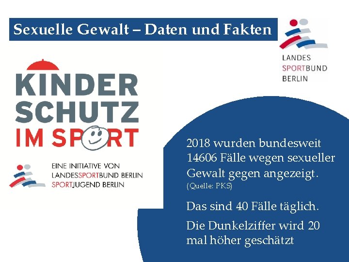 Sexuelle Gewalt – Daten und Fakten 2018 wurden bundesweit 14606 Fälle wegen sexueller Gewalt