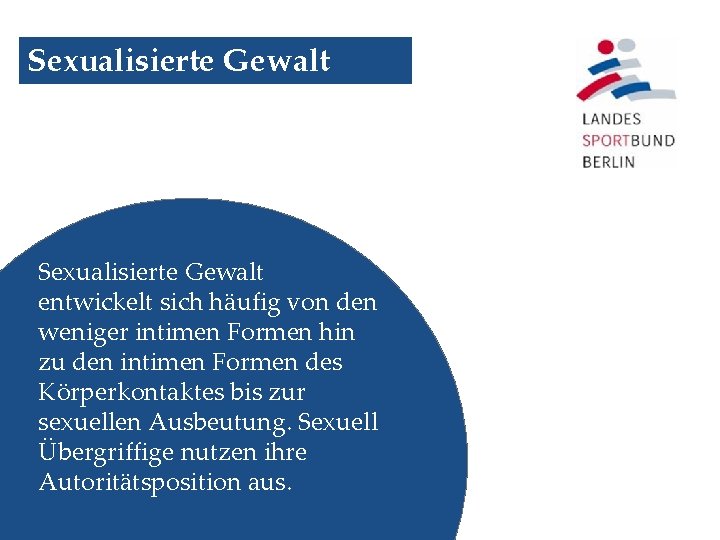 Sexualisierte Gewalt entwickelt sich häufig von den weniger intimen Formen hin zu den intimen