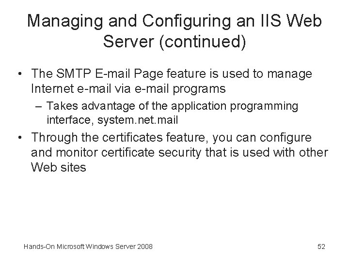 Managing and Configuring an IIS Web Server (continued) • The SMTP E-mail Page feature