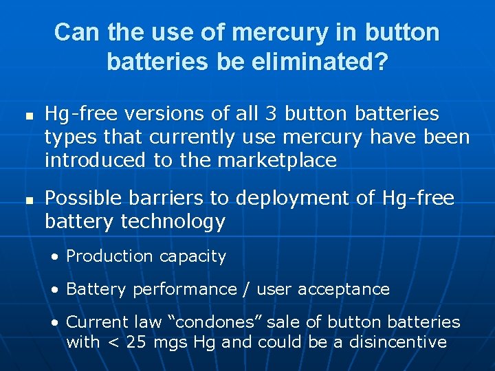 Can the use of mercury in button batteries be eliminated? n n Hg-free versions
