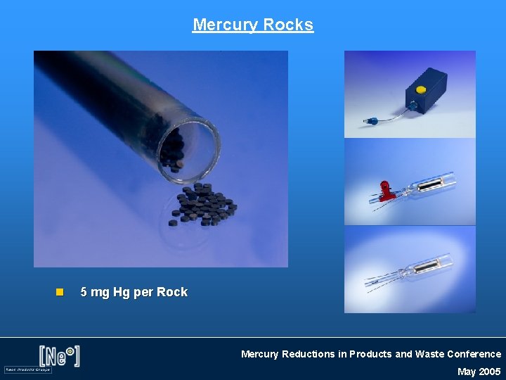 Mercury Rocks n 5 mg Hg per Rock Mercury Reductions in Products and Waste