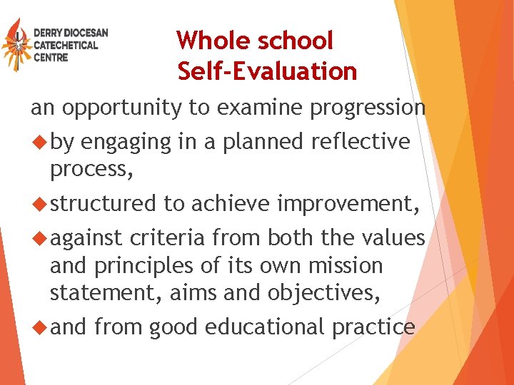 Whole school Self-Evaluation an opportunity to examine progression by engaging in a planned reflective