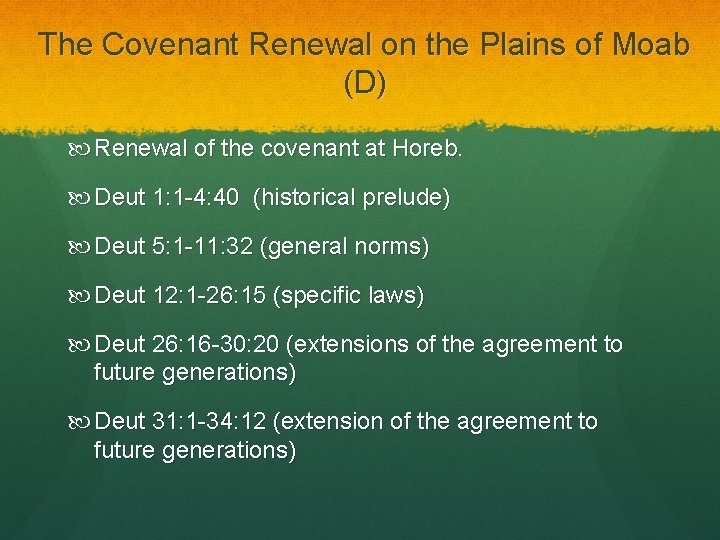 The Covenant Renewal on the Plains of Moab (D) Renewal of the covenant at The Covenant Renewal on the Plains of Moab (D) Renewal of the covenant at