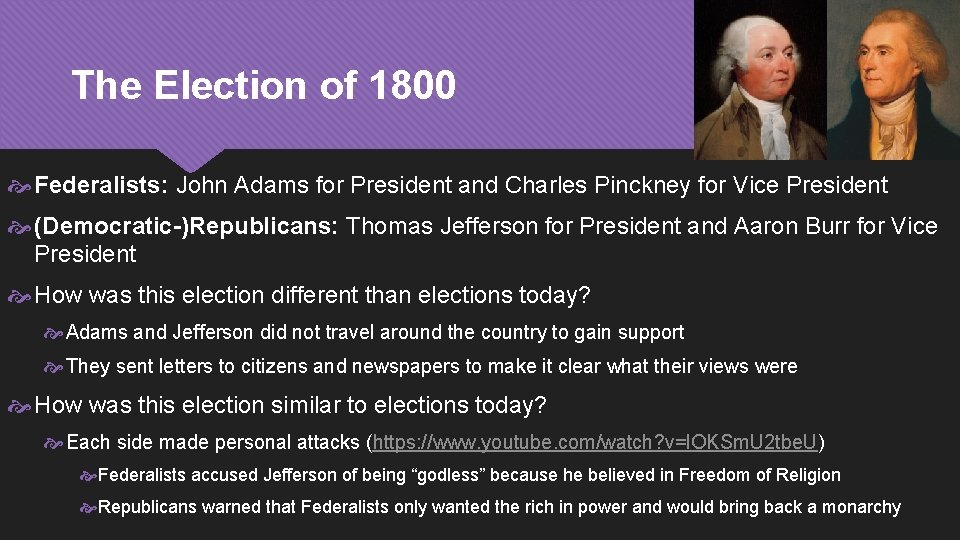 The Election of 1800 Federalists: John Adams for President and Charles Pinckney for Vice The Election of 1800 Federalists: John Adams for President and Charles Pinckney for Vice