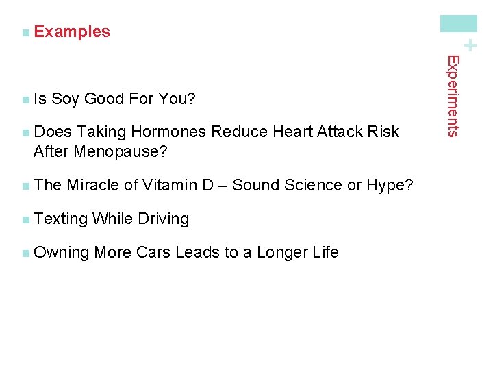 Soy Good For You? n Does Taking Hormones Reduce Heart Attack Risk After Menopause?