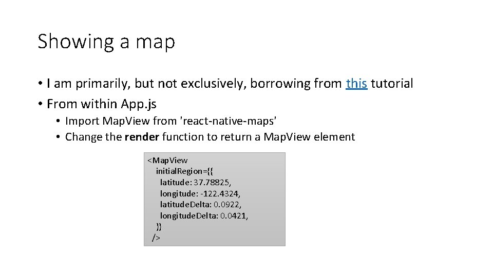 Showing a map • I am primarily, but not exclusively, borrowing from this tutorial
