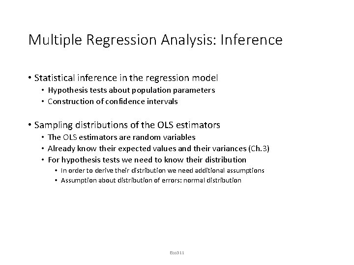 Multiple Regression Analysis: Inference • Statistical inference in the regression model • Hypothesis tests