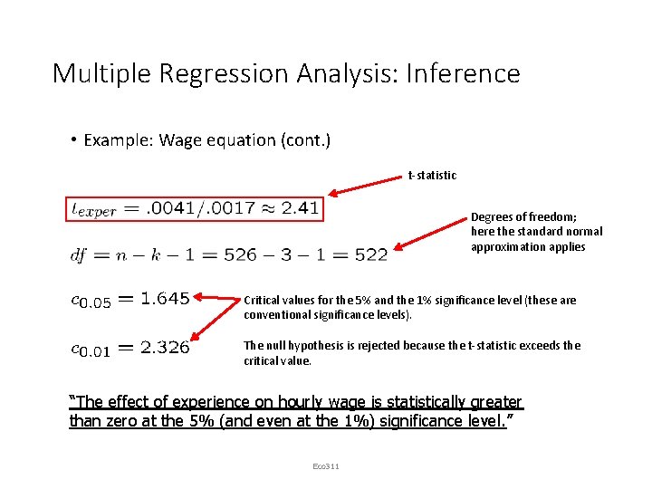 Multiple Regression Analysis: Inference • Example: Wage equation (cont. ) t-statistic Degrees of freedom;