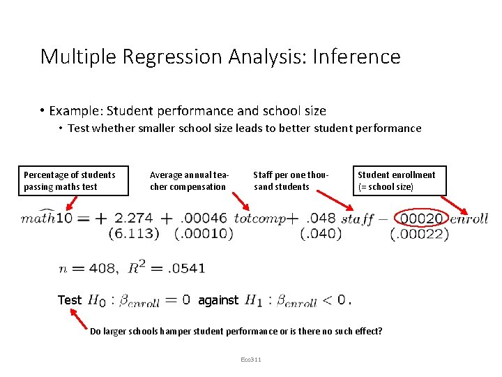 Multiple Regression Analysis: Inference • Example: Student performance and school size • Test whether