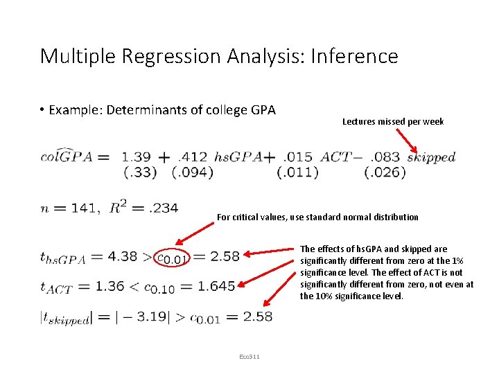 Multiple Regression Analysis: Inference • Example: Determinants of college GPA Lectures missed per week