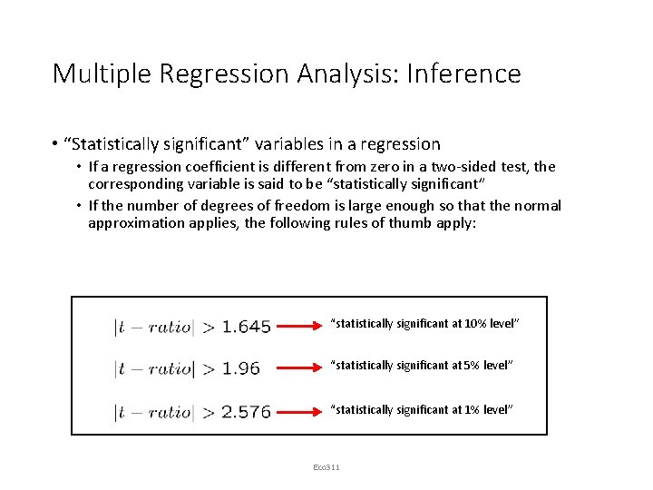 Multiple Regression Analysis: Inference • “Statistically significant” variables in a regression • If a