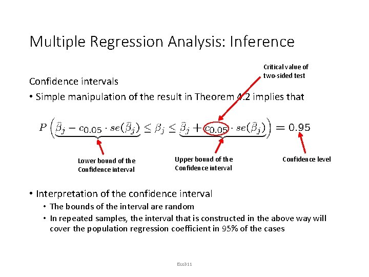 Multiple Regression Analysis: Inference Critical value of two-sided test Confidence intervals • Simple manipulation